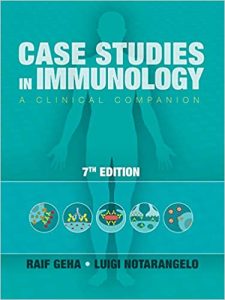 Case Studies in Immunology: A Clinical Companion Seventh Edition by Raif S. Geha, Luigi Notarangelo