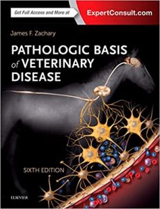 Pathologic Basis of Veterinary Disease Expert Consult 6th Edition by James F. Zachary DVM PhD