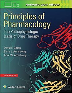 Principles of Pharmacology: The Pathophysiologic Basis of Drug Therapy 4th Edition by David E. Golan MD PhD